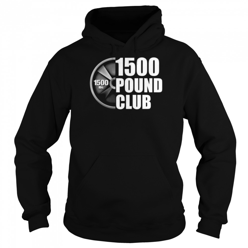 1500 Pound Club  Unisex Hoodie