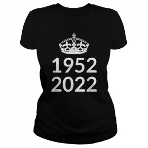 1952 2022 Platinum Jubilee British Queen for 70 yearsShirt Shirt Classic Women's T-shirt