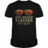 4th Grade Teacher Off Duty Sunglasses T-Shirt Classic Men's T-shirt