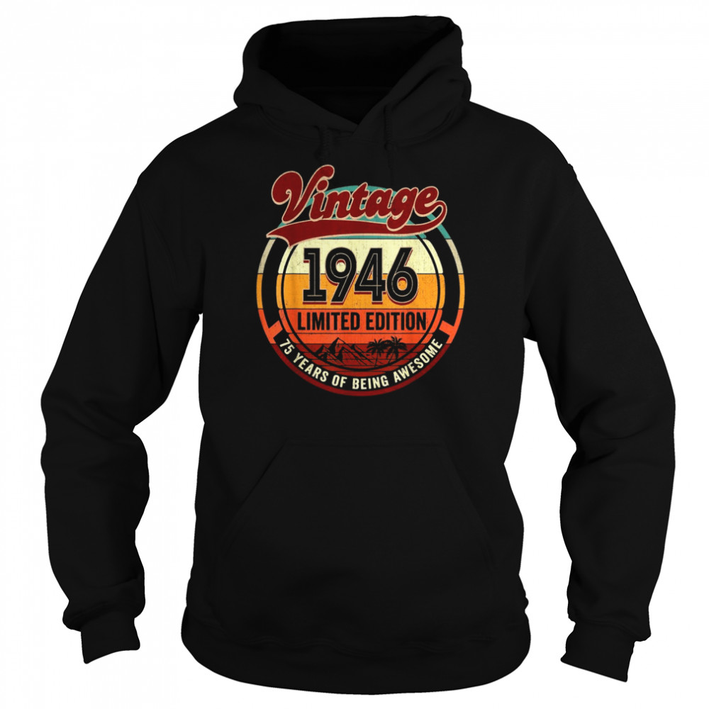 75th Birthday Decoration Vintage 1946 75 Years OldShirt Shirt Unisex Hoodie