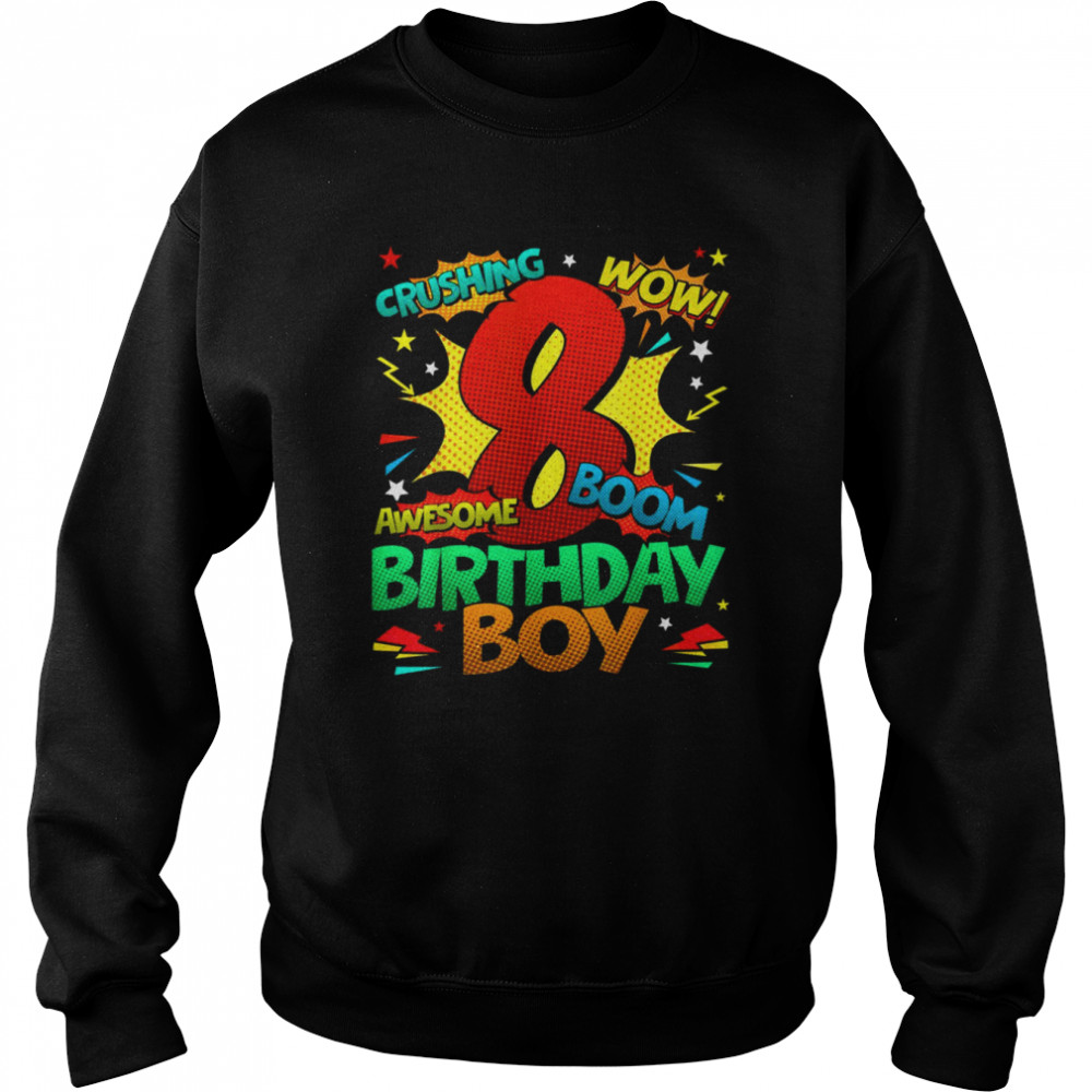 8th Birthday Kids Comic Style Boys 8th BirthdayShirt Shirt Unisex Sweatshirt