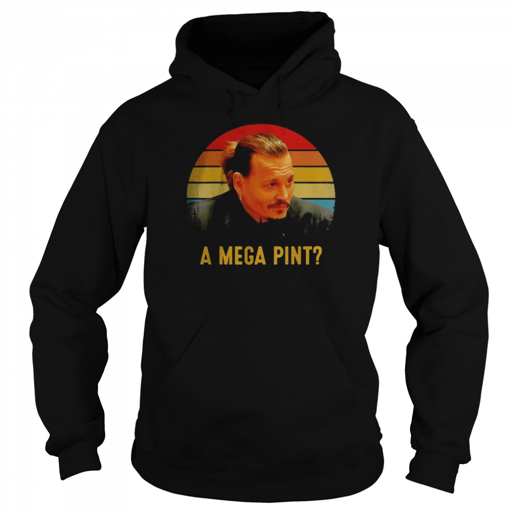 A Mega Pint Johnny Trial Support Johnny T-Shirt Unisex Hoodie