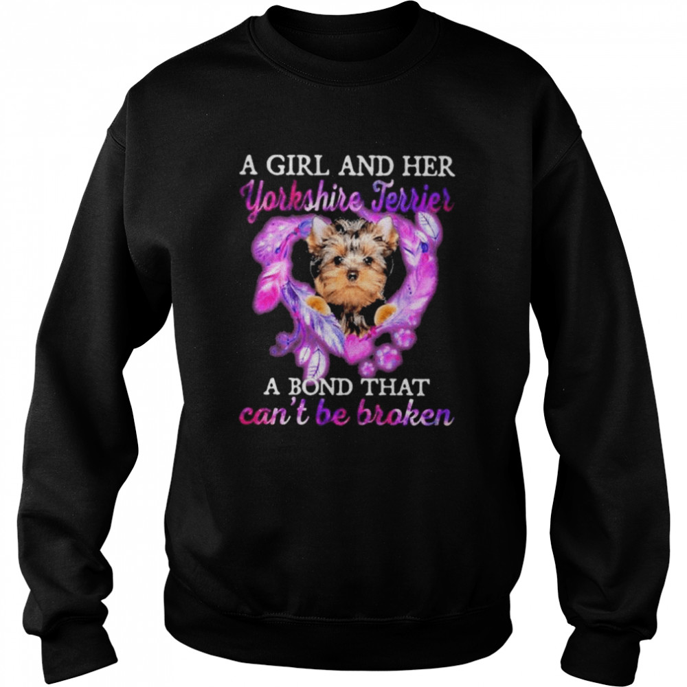 A girl and her Yorkshire Terrier a bond that can’t be broken  Unisex Sweatshirt