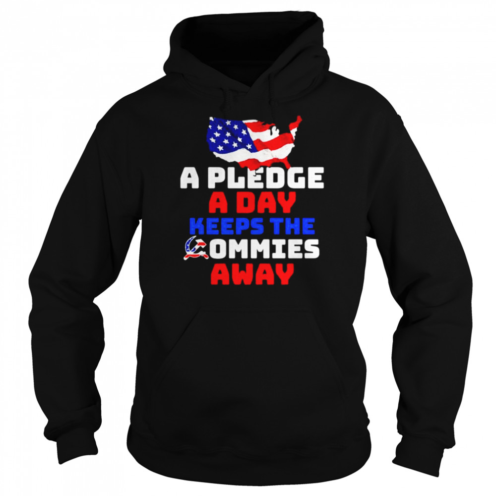 A pledge a day keeps the commies away America  Unisex Hoodie