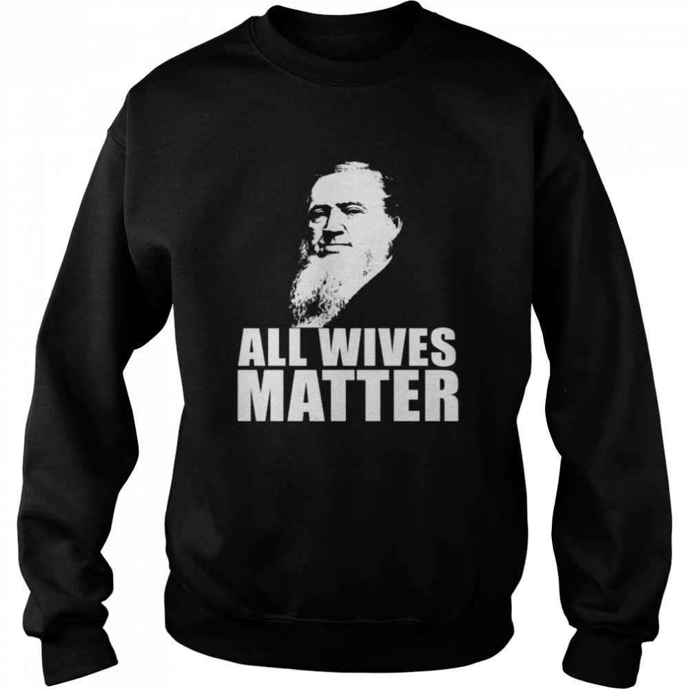 ALL WIVES MATTER Polygamy Ex Mormonischen Meme Langarm Shirt Unisex Sweatshirt