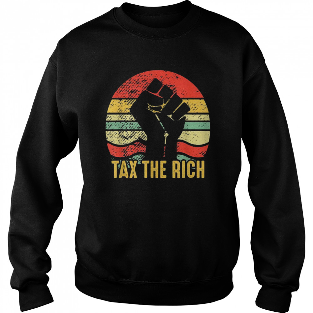 AOC Tax The Rich Retro Vintage AntiCapitalist PoliticalShirt Shirt Unisex Sweatshirt