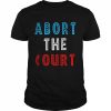 Abort The Court 2022 T- Classic Men's T-shirt