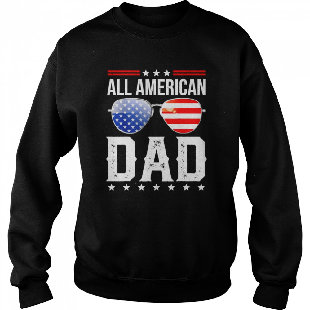 All American dad matching family fourth 4th of july American  Unisex Sweatshirt