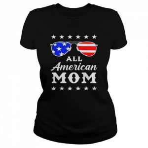 All American mom 4th of july t- Classic Women's T-shirt