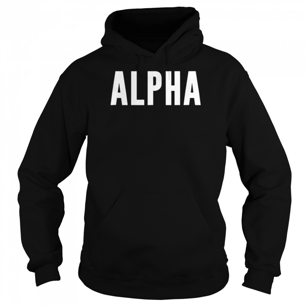 Alpha Tank ShirtTopShirt Shirt Unisex Hoodie