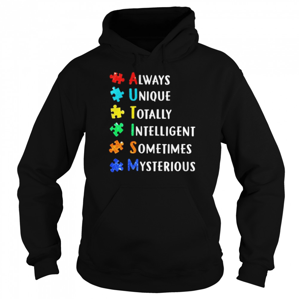 Always unique totally intelligent sometimes mysterious  Unisex Hoodie