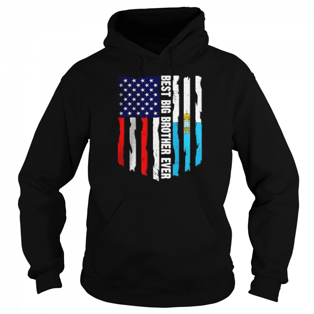 American Flag & San Marino Flag Best Big Brother Ever Family T-Shirt Unisex Hoodie