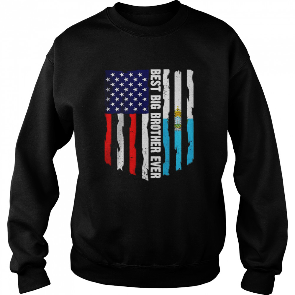 American Flag & San Marino Flag Best Big Brother Ever Family T-Shirt Unisex Sweatshirt