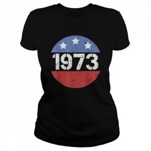 American flag 1973 protect roe v wade feminism pro choice  Classic Women's T-shirt