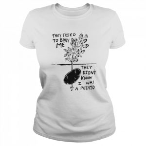 Amythicwitch They Tried To Bury Me They Didn’t Know I Was A Potato T-Shirt Classic Women's T-shirt