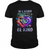 Autism in a world where you can be anything be kind  Classic Men's T-shirt