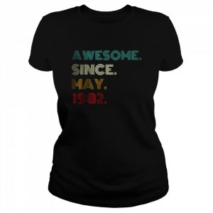 Awesome Since May 1982 40th Birthday T-Shirt Classic Women's T-shirt