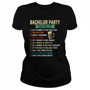 Bachelor Party Checklist Shirt Groomsmen BacheloretteShirt Shirt Classic Women's T-shirt