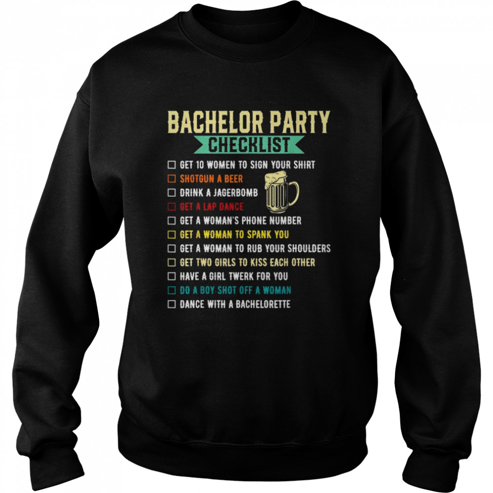 Bachelor Party Checklist Shirt Groomsmen BacheloretteShirt Shirt Unisex Sweatshirt