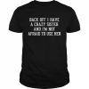 Back off I have a crazy sister and I’m not afraid to use her  Classic Men's T-shirt