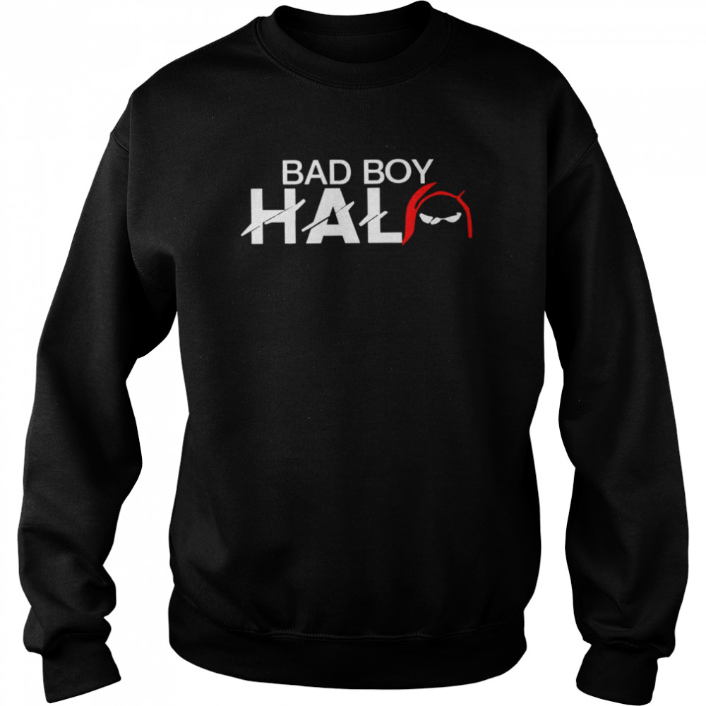 Bad Boy Halo 2022 T- Unisex Sweatshirt