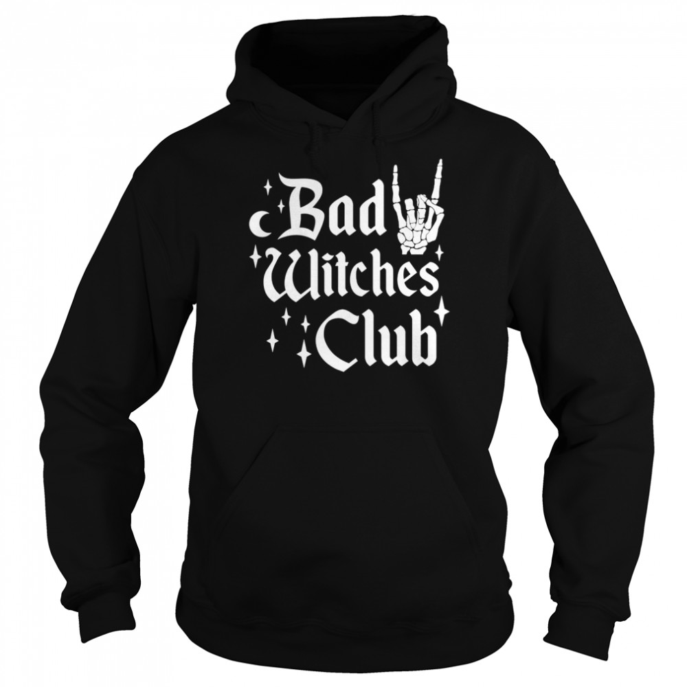 Bad Witches Club Witchy Halloween Costume Girls Wiccan Shirt Unisex Hoodie