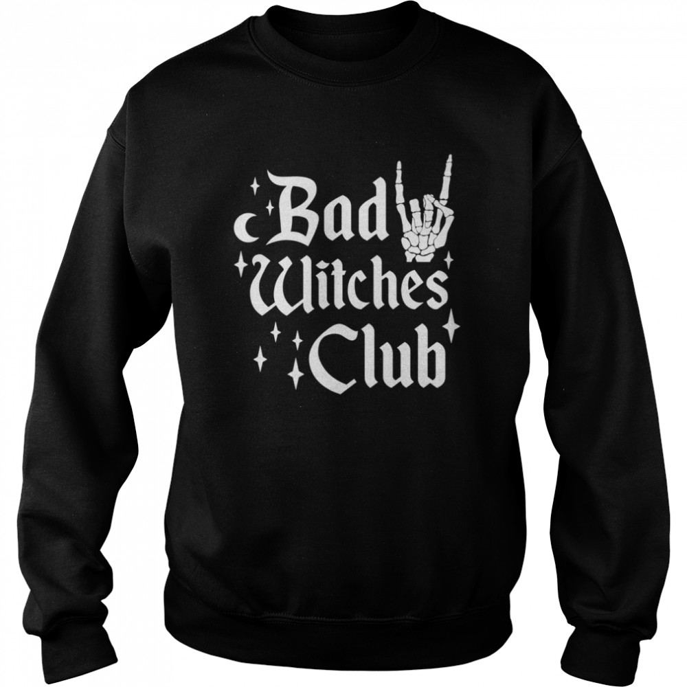 Bad Witches Club Witchy Halloween Costume Girls Wiccan Shirt Unisex Sweatshirt