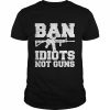 Ban Idiots Not Guns 2A  Classic Men's T-shirt