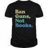 Ban guns not books  Classic Men's T-shirt