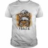 Bebe Life Messy Hair Bun Floral Mother’s DayShirt Classic Men's T-shirt