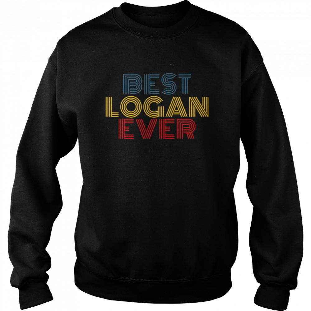 Best Logan Ever, lustiger personalisierter Name Shirt Unisex Sweatshirt