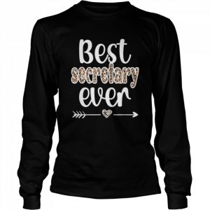 Best secretary ever office secretary appreciation  Long Sleeved T-shirt