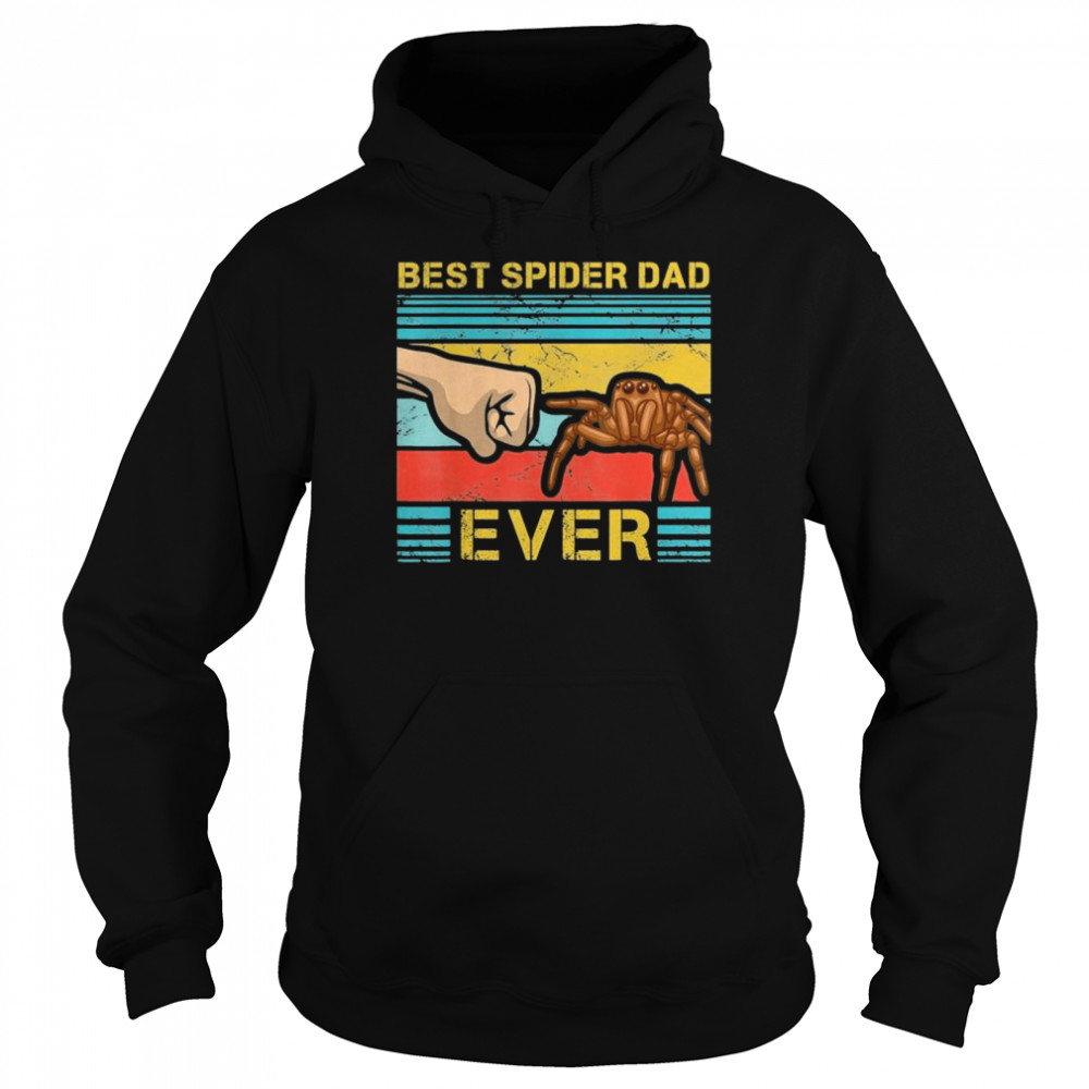 Best spider dad ever fatherhood arachnid tarantula collector  Unisex Hoodie