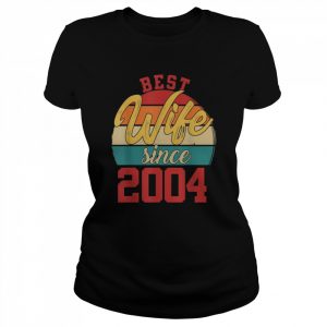 Best wife Since 2004 Epic Couple 17th Wedding Anniversary Shirt Classic Women's T-shirt