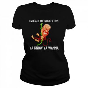 Biden Monkey embrace the monkey libs ya know ya wanna  Classic Women's T-shirt