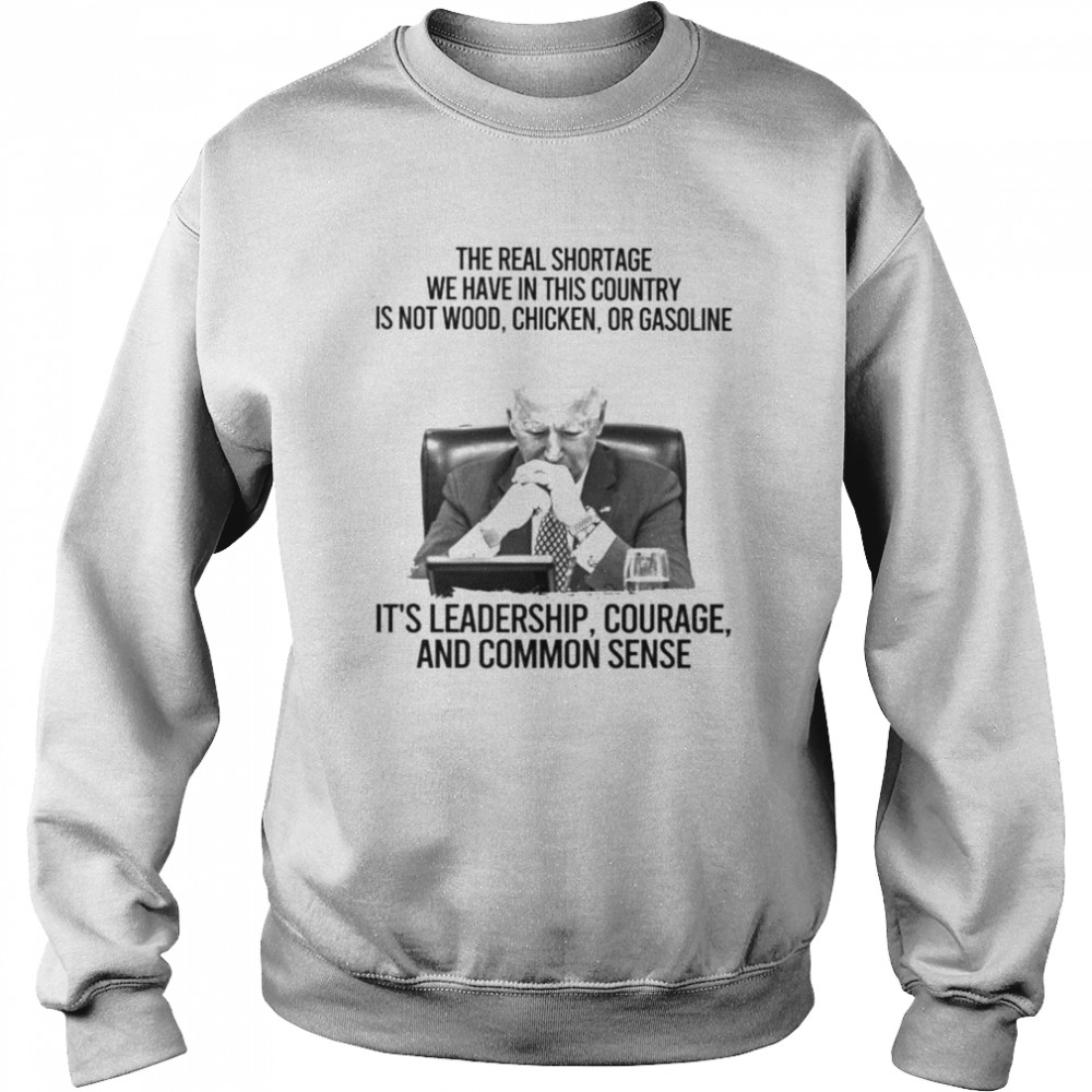 Biden it’s leadership courage and common sense  Unisex Sweatshirt