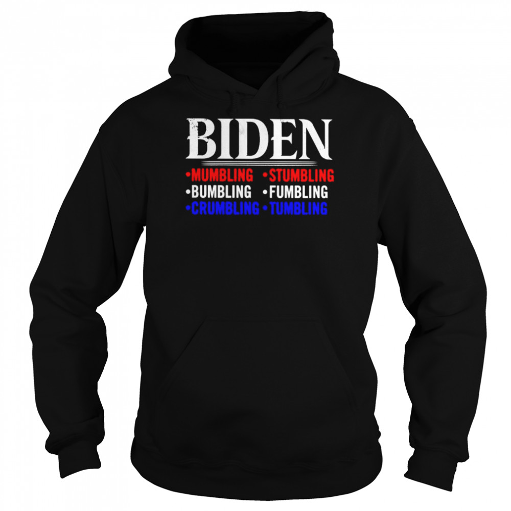 Biden mumbling stumbling bumling fumbling  Unisex Hoodie