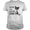 Black Cat before you hug me don’t  Classic Men's T-shirt