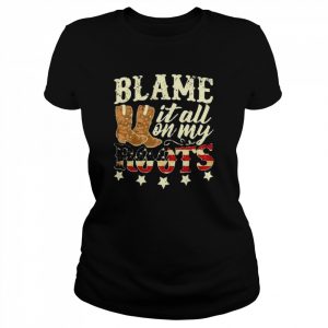 Blame it all on my roots  Classic Women's T-shirt