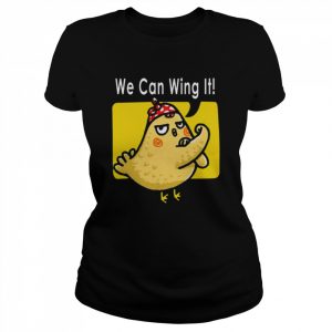 Bockbockbts we can wing it  Classic Women's T-shirt