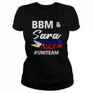 BongBong Sara Duterte Marcos 2022 UniteamShirt Shirt Classic Women's T-shirt