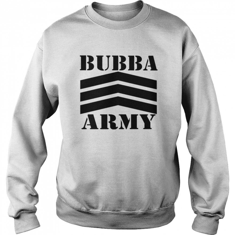 Bubba Army logo 2022 T- Unisex Sweatshirt