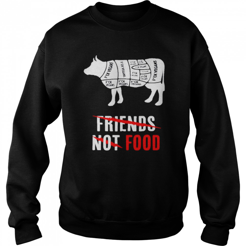 Butterfield friends not food  Unisex Sweatshirt