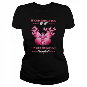 Butterfly if gid brings you to it he will bring you throught it  Classic Women's T-shirt