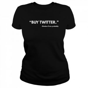 Buy Twitter Shadow Crew probably  Classic Women's T-shirt