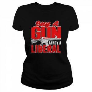 Buy a gun annoy a liberal republican conservative pro gun  Classic Women's T-shirt