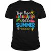 Bye bye kindergarten hello summer teacher student  Classic Men's T-shirt