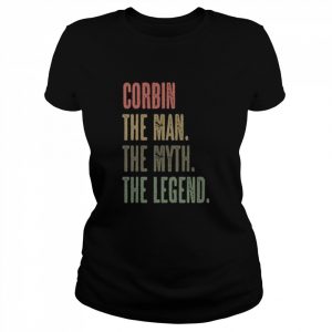 CORBIN the Man the Myth the LEGEND Mythos Legende Name Shirt Classic Women's T-shirt