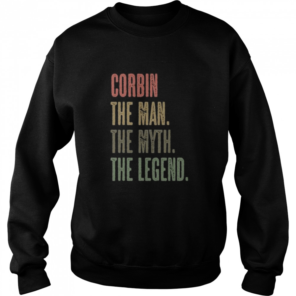 CORBIN the Man the Myth the LEGEND Mythos Legende Name Shirt Unisex Sweatshirt