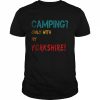 Camping Only with Yorkshire T-Shirt Classic Men's T-shirt